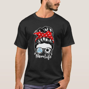 T-shirt Maman Vie Messy Bun Cheveux Soccer Volleyball Joue