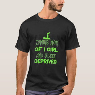 T-shirt Maman zombie de 1 fille endormie privée femme d'Ha