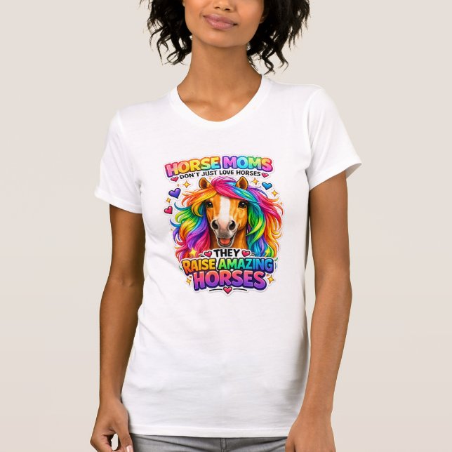 T-shirt "Mamans de chevaux élèvent des chevaux inc (Devant)