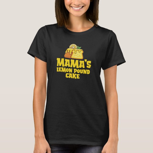 T-shirt Mama's Lemon Pound Cake Cool Food Lovers, mother's (Devant)