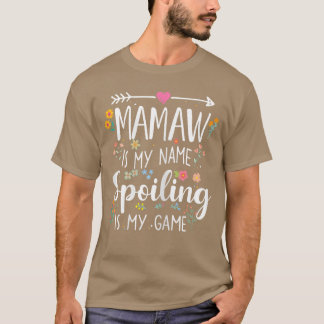 T-shirt Mamaw est mon nom gâter est mon jeu drôle grand-mè