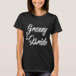 T-shirt Mamie De La Fête De Mariage Mariée À La Mariée<br><div class="desc">Mamie De La Fête De Mariage Mariée À La Fête De Mariage</div>