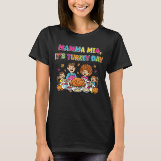 T-shirt Mamma Mia C'est le jour de l'Action de grâce Famil