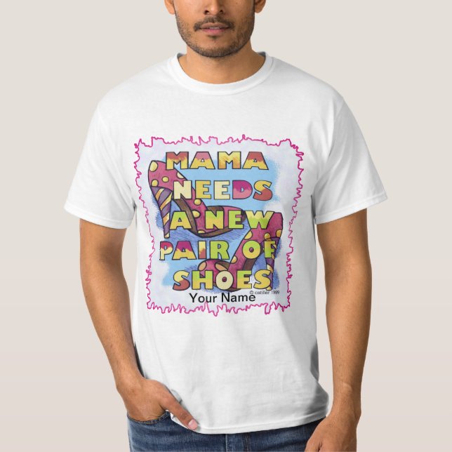 T-shirt Mamma Needs Shoes (Devant)