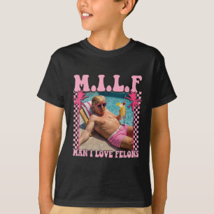 T-shirt Man I Love Felons Trump Shirt Funny Trump 2024