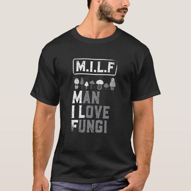T-shirt Man I Love Fungi Mushroom Collector Shroom Hunter  (Devant)