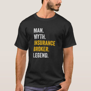 T-shirt Man Myth Assurance Broker Legend - Funky Insurance