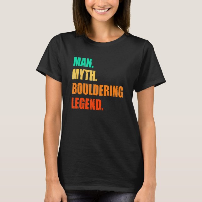 T-shirt Man Myth Bouldering Legend Rock Boulder Escalade C (Devant)