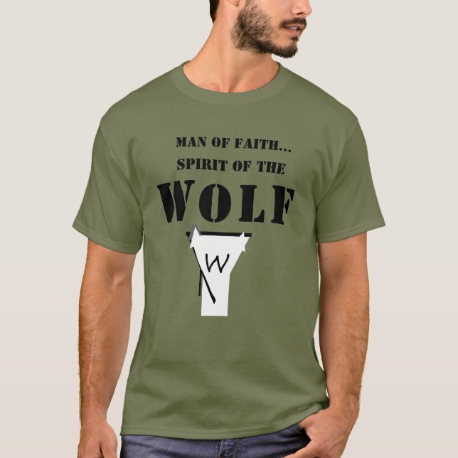 T-shirt Man of Faith ...Spirit of The Wolf SHIRT (Devant)