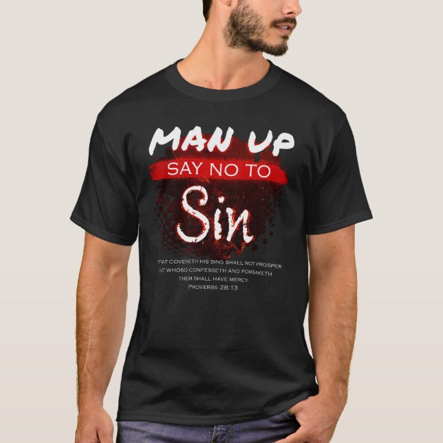 T-shirt Man Up - Dites non à la foi chrétienne péchée Bibl (Devant)
