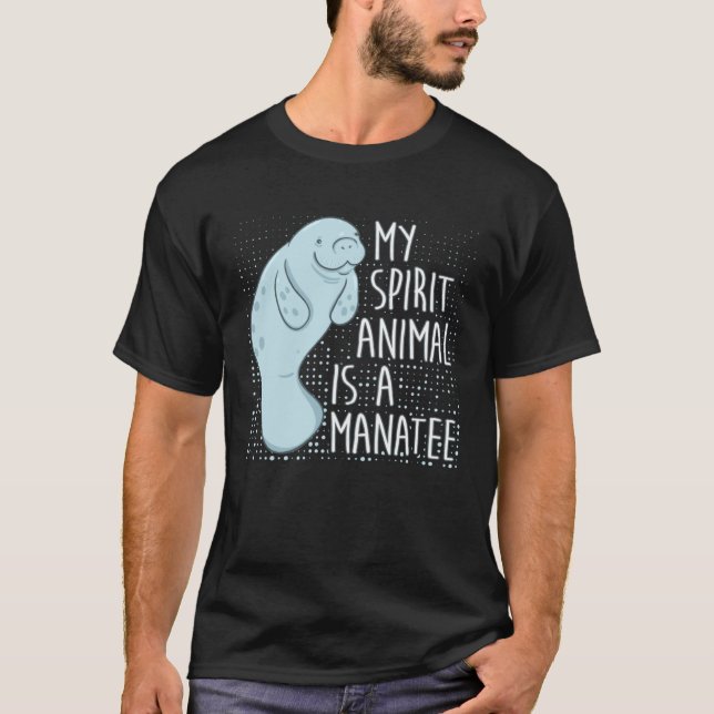 T-shirt Manatee Dit Que Mon Esprit Animal Est Un Manatee (Devant)
