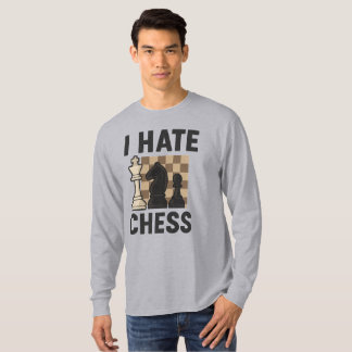 T-shirt Manche longue I Hate Chess - impression vive