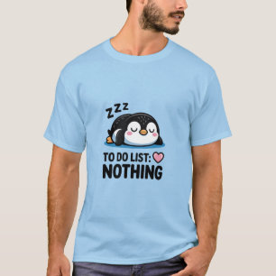 T-shirt Manchot décontracté "Liste de choses à faire : Rie