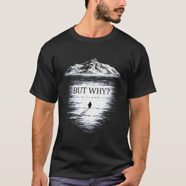 T-shirt Manchot mais pourquoi  (Devant)