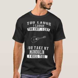 T-shirt Mandolin Magic : Rire, Pleurer et Garder vos corde