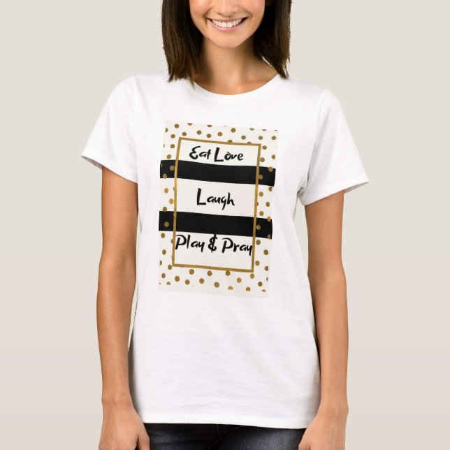 T-shirt Mange amour rire jouer prier points d'or noir (Devant)