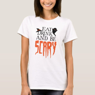 T-shirt Mange Boire et être effrayant Drôle Halloween dire