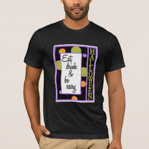 T-shirt Mange boire et faire peur
