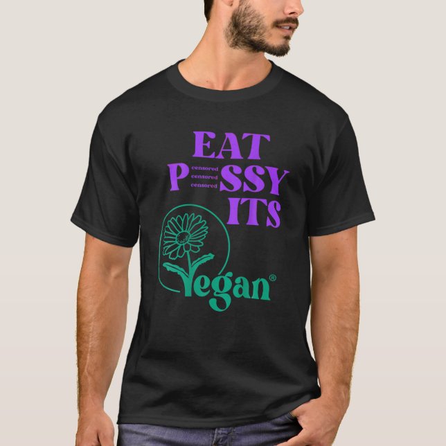 T-shirt Mange P SSY SON VEGAN P SSY CENSÉ POUR Végétarien (Devant)