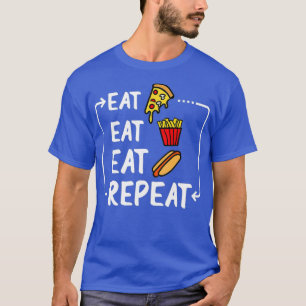T-shirt Mange Pizza French Fries Hot Dog Et Répéter Funny