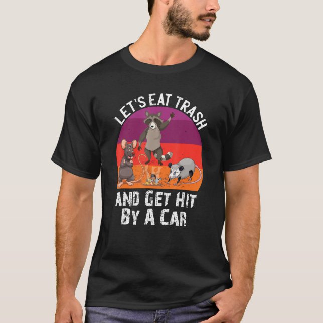 T-shirt Mangeons Des Déchets Et Faisons Frapper Par Une Vo (Devant)