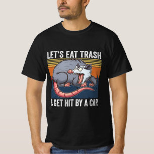 T-shirt Mangeons des ordures et tombons par une voiture Op