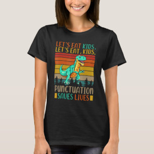 T-shirt Mangeons les enfants La ponctuation sauve des vies