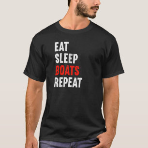 T-shirt Manger Bateaux de sommeil Répéter Bateau Construct