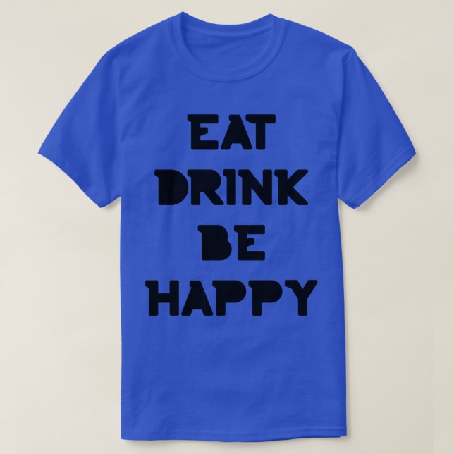 T-shirt Manger Boire Soyez Bon thanksgiving et texte de No (Design devant)