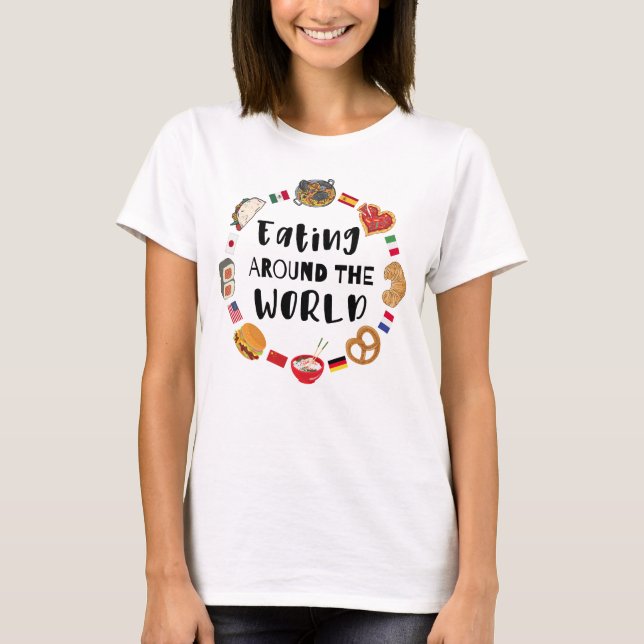 T-shirt Manger dans le monde entier (Devant)