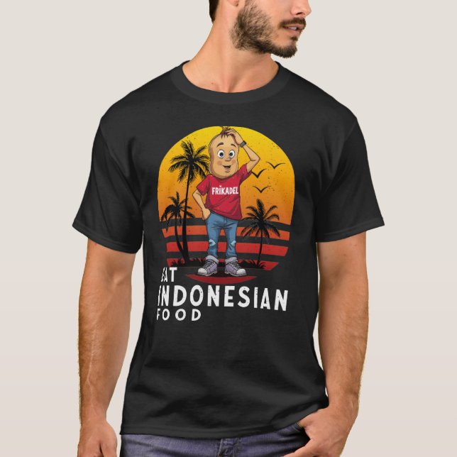 T-shirt Manger de la nourriture indonésienne  (Devant)