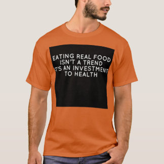 T-shirt Manger de la nourriture réelle aujourd'hui Long