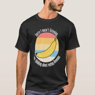 T-shirt Manger Des Bananes Ironiques Dire De Délicieux Fru