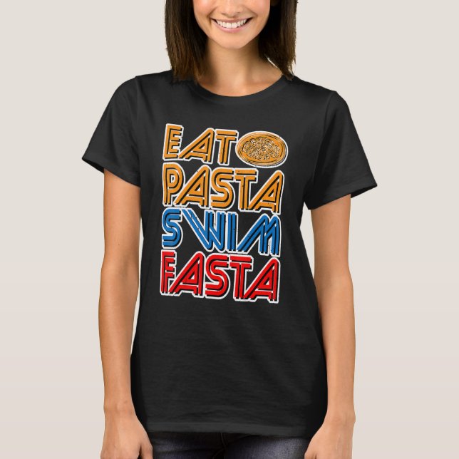 T-shirt Manger des pâtes nager Fasta (Devant)