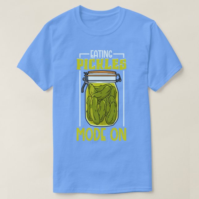 T-shirt Manger des pickles mode sur les pickles (Design devant)
