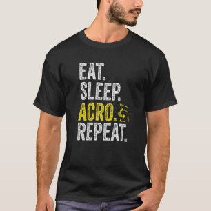 T-shirt Manger Dormir Acro Répéter Acrobat Gymnastique Drô