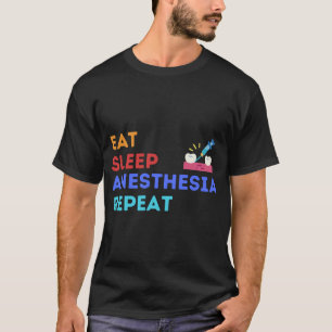 T-shirt MANGER DORMIR ANESTHÉSIE RÉPÉTER - ANESTHÉSIE T-Sh