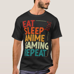 T-shirt Manger Dormir Anime Jeux Répéter Otaku Joueur Japo