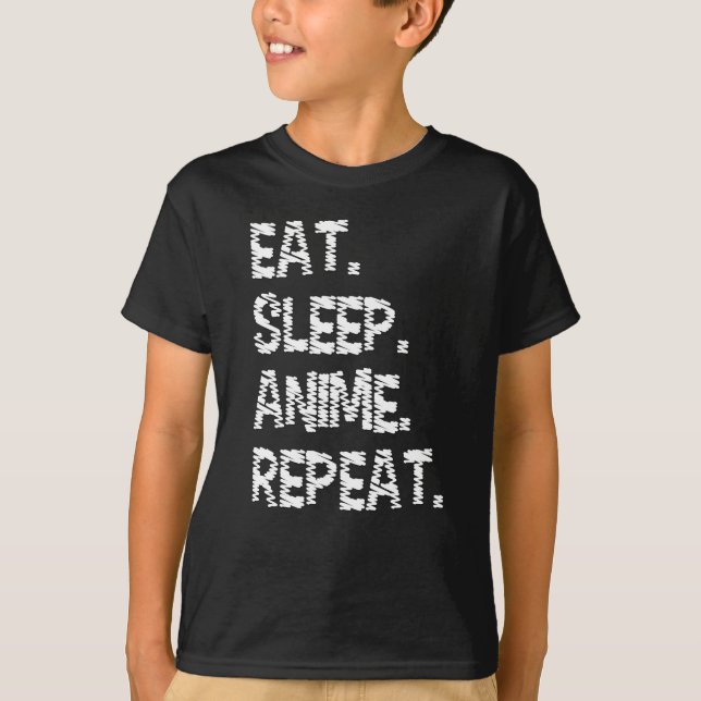 T-shirt Manger Dormir Anime Répéter | Conception pour amat (Devant)