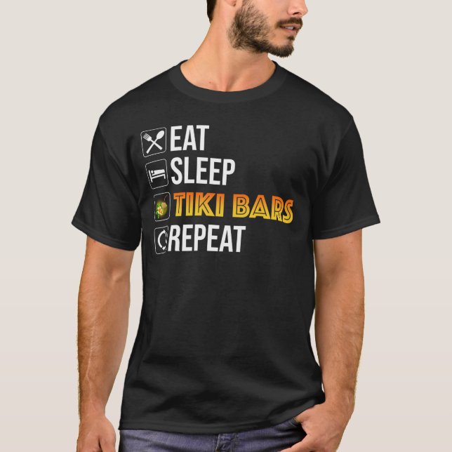 T-shirt Manger. Dormir. Bars Tiki. Répéter (Devant)