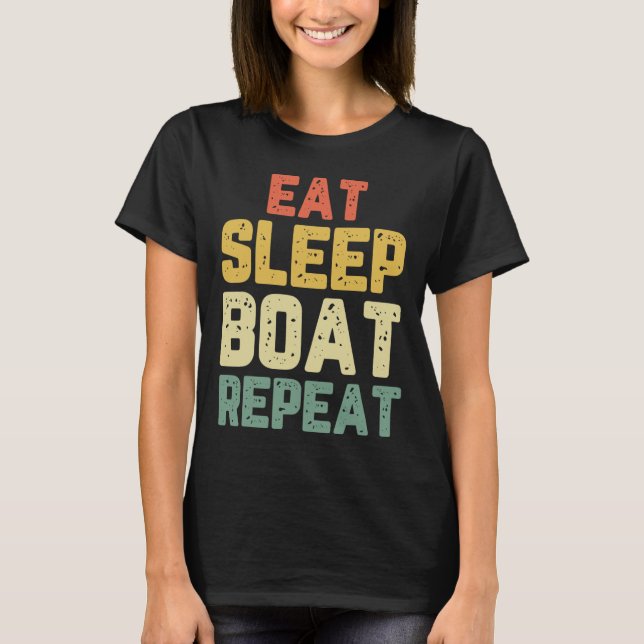 T-shirt Manger Dormir Bateau Répéter Pêche Navigation Voil (Devant)