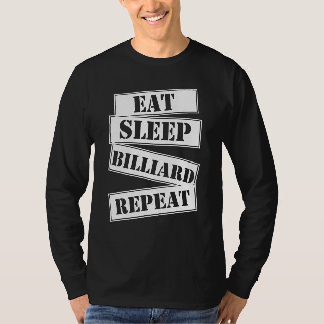 T-shirt Manger Dormir Billard Répéter Snooker Piscine Joue (Devant)