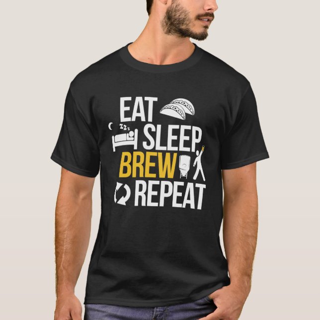 T-shirt Manger Dormir Brasser Répéter pour Brasseur de Biè (Devant)