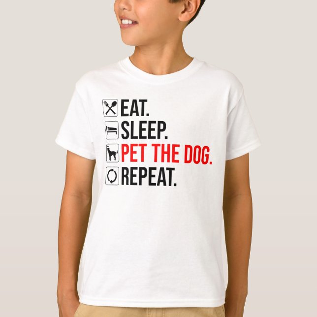 T-shirt Manger. Dormir. Caresser le chien. Répéter (Devant)