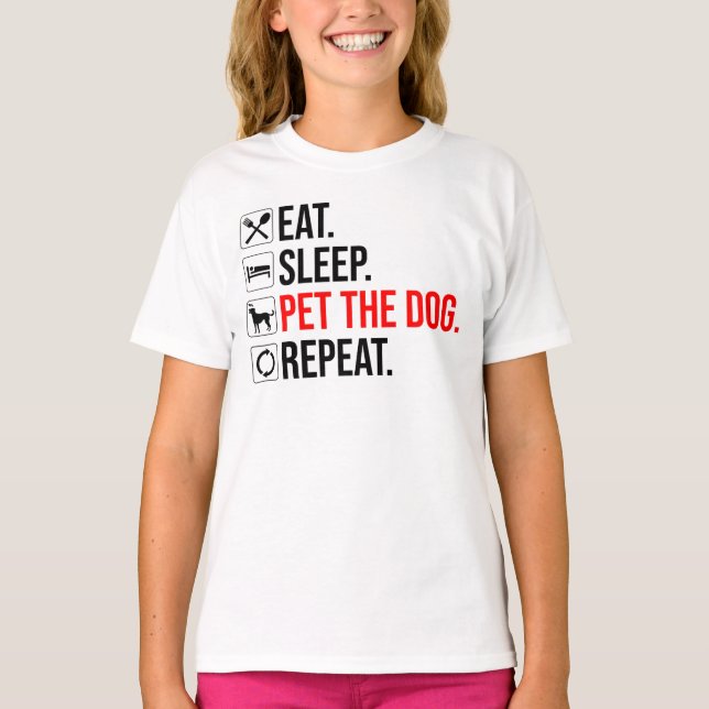 T-shirt Manger. Dormir. Caresser le chien. Répéter (Devant)