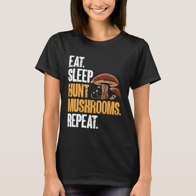 T-shirt Manger Dormir Chasser Champignons Chasseur de Mori (Devant)