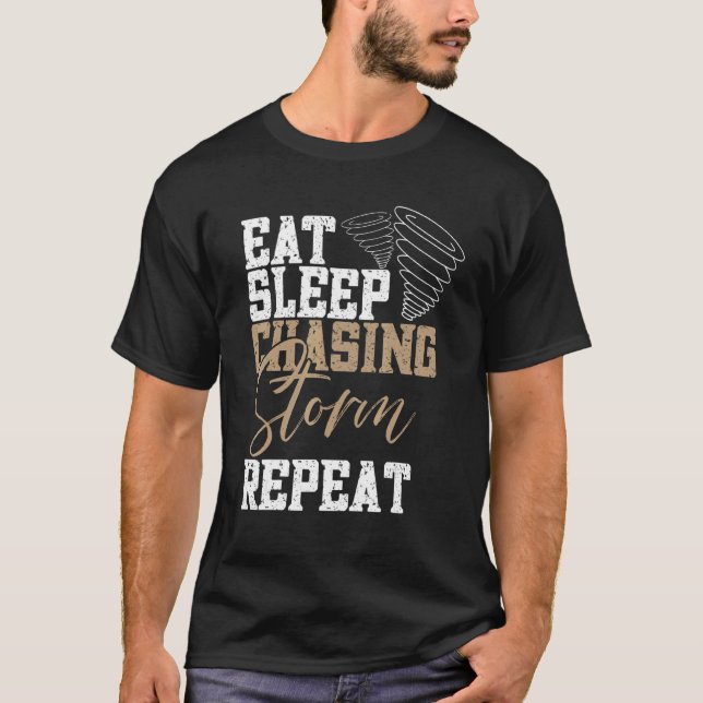 T-shirt Manger Dormir Chasser les Tempêtes Répéter Chasseu (Devant)
