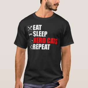 T-shirt Manger. Dormir. Chats de troupeau. Recommencer