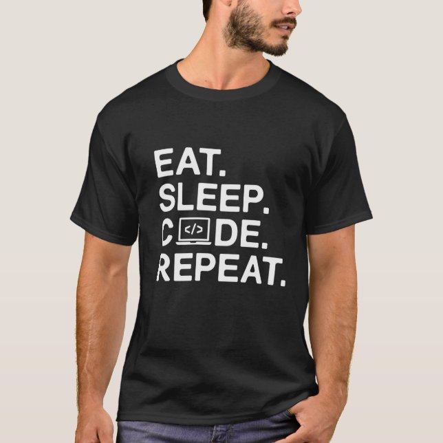 T-shirt Manger. Dormir. Code. Recommencer. (Devant)