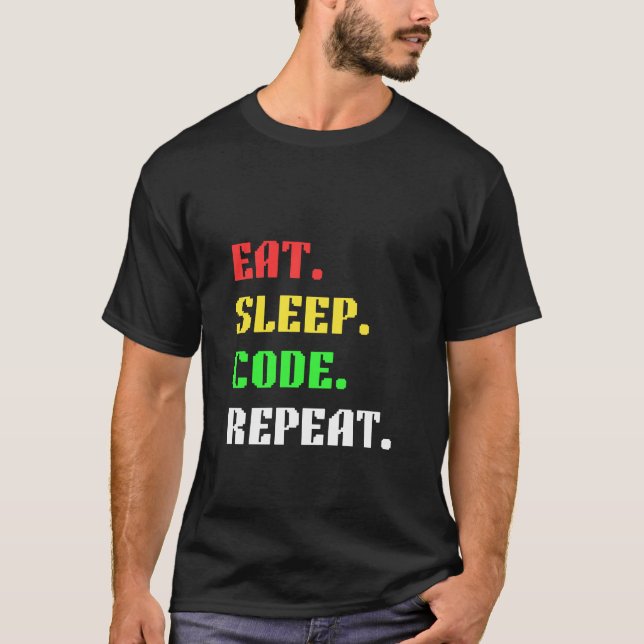 T-shirt Manger Dormir Code Répéter – Drôle de Programmeur (Devant)